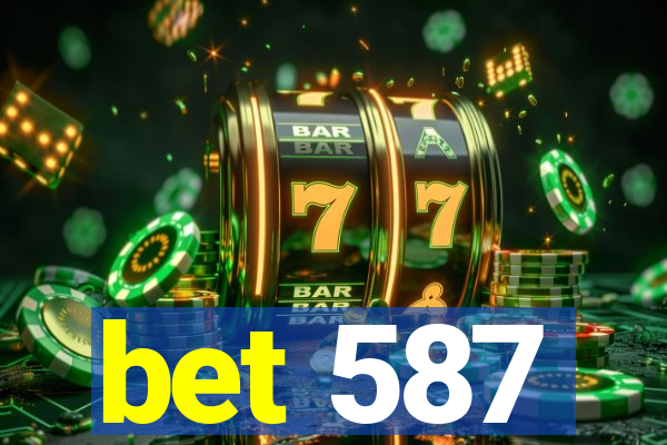 bet 587